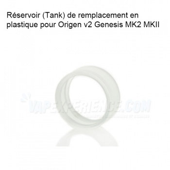 Tank Réservoir Origen V2 Genesis MK2 MKII PMMA Poly