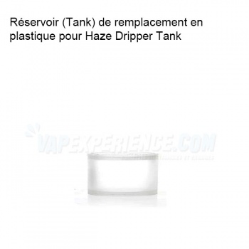 Tank Réservoir Haze Dripper Tank PMMA Poly